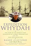 Expedition Whydah: The Story of the World's First Excavation of a Pirate Treasure Ship and the Man W livre