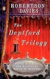 The Deptford Trilogy: Fifth Business, The Manticore, World of Wonders livre