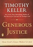 Generous Justice: How God's Grace Makes Us Just livre