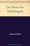 Der Moses des Michelangelo livre