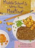 Middle School Is Worse Than Meatloaf: A Year Told Through Stuff livre