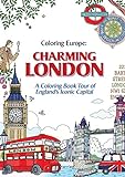 Charming London: A Coloring Book Tour of England's Iconic Capital livre
