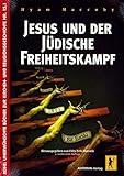 Jesus und der jüdische Freiheitskampf (Unerwünschte Bücher zur Kirchengeschichte) livre