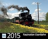 Faszination Eisenbahn Kalender 2015 livre