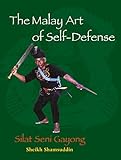 The Malay Art of Self-Defense: Silat Seni Gayong livre