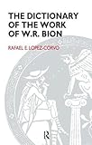 The Dictionary of the Work of W.r. Bion livre