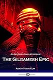 An Old Babylonian Version of the Gilgamesh Epic: (Illustrated) (English Edition) livre