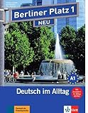 Berliner Platz 1 NEU: Deutsch im Alltag. Lehr- und Arbeitsbuch mit 2 Audio-CDs zum Arbeitsbuchteil u livre