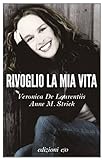 Rivoglio la mia vita (Dal mondo) (Italian Edition) livre