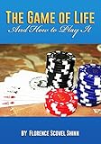 The Game of Life and How to Play it (English Edition) livre