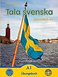 Tala svenska - Schwedisch / Tala svenska - Schwedisch A1: Übungsbuch livre