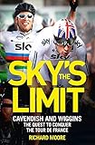 Sky's the Limit: British Cycling's Quest to Conquer the Tour De France livre