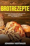 Brotrezepte Low-Carb-Brot, Weizenfreies Brot, Glutenfreies Brot und die verschiedensten Rezepte für livre