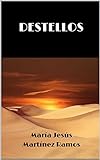 Destellos (Spanish Edition) livre