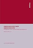 Geschichte der Geschichte (Historica Minora, Band 1) livre