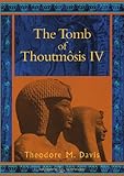 The Tomb of Thoutmosis IV livre