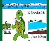 As Aventuras de Tuga: O Leviatã: Infantil (Portuguese Edition) livre