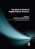 The Spirit of Medieval English Popular Romance (Longman Medieval and Renaissance Library) (English E livre