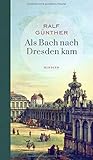 Als Bach nach Dresden kam livre