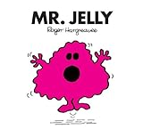 Mr. Jelly (Mr. Men and Little Miss Book 15) (English Edition) livre
