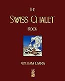 The Swiss Chalet Book livre