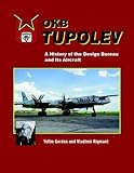 Okb Tupolev: A History of The Design Bureau and its aircraft livre