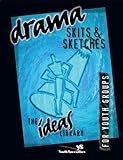 Drama, Skits, and Sketches (The Ideas Library) (English Edition) livre