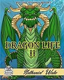 Dragon Life II: Ultimate Dragon Coloring Book livre