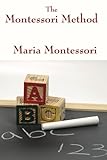 The Montessori Method by Maria Montessori livre