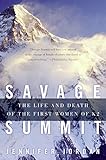 Savage Summit: The Life and Death of the First Women of K2 livre