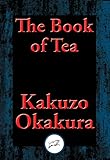 The Book of Tea: With Linked Table of Contents (English Edition) livre