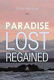 Paradise Lost and Regained (Christian Classics) (English Edition) livre