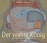 Der wahre König: Ein spirituelles Märchen livre