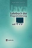 Lehrbuch der Programmierung mit Java: Ein Lehrbuch livre