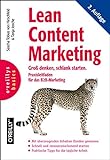 Lean Content Marketing: Groß denken, schlank starten. Praxisleitfaden für das B2B-Marketing livre