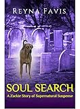 Soul Search: A Zackie Story of Supernatural Suspense (The Zackie Stories Book 1) (English Edition) livre