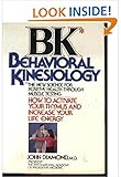 Bk--Behavioral Kinesiology: How to Activate Your Thymus and Increase Your Life Energy. livre