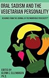 Oral Sadism and the Vegetarian Personality (English Edition) livre