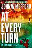 AT Every Turn (An Alex Troutt Thriller, Book 10) (Redemption Thriller Series 22) (English Edition) livre