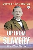 Up From Slavery (English Edition) livre