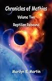 Chronicles of Mathias - Volume Two: Reptilian Rebound livre