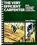 The Very Efficient Carpenter: Basic Framing for Residential Construction livre