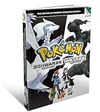 Pokémon Schwarze Edition und Pokémon Weiße Edition Band 1 - Das offizielle Pokémon Lösungsbuch livre